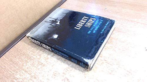 Liberty ships,: The ugly ducklings of World War II,