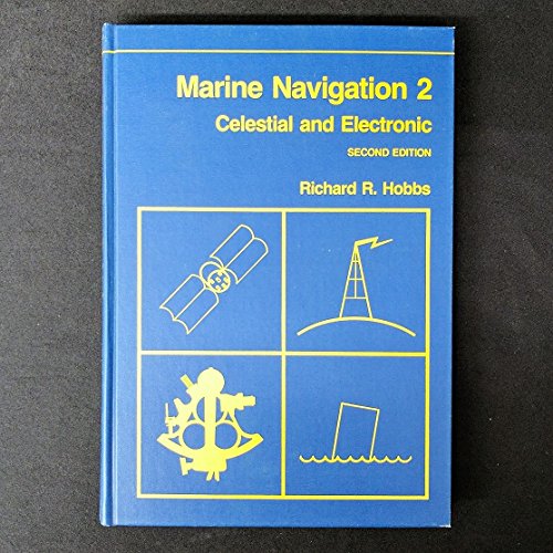 Marine Navigation 2 : Piloting and Celestial and Electronic Navi (Fundamentals of Naval Science Series)