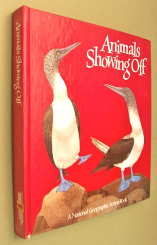 Animals Showing Off (A Pop-Up Book) (National Geographic Action Book)