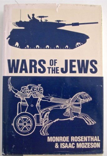 Wars of the Jews: A Military History from Biblical to Modern Times