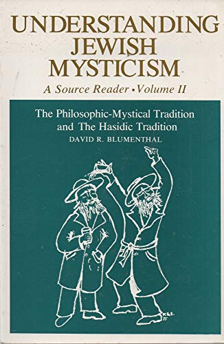Understanding Jewish Mysticism: A Source Reader, Volume II