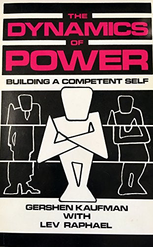 Dynamics of Power: Building a Competent Self