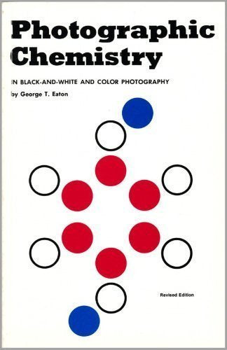 Photographic Chemistry: In Black-And-White and Color Photography