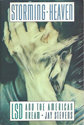 Storming Heaven: Lsd and the American Dream