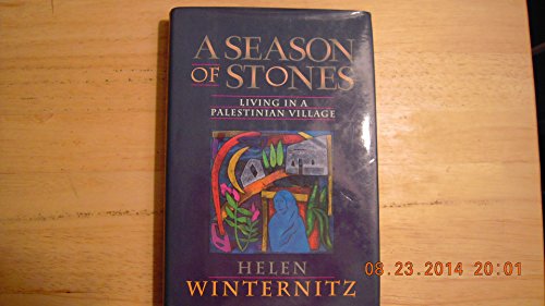 A Season of Stones: Living in a Palestinian Village