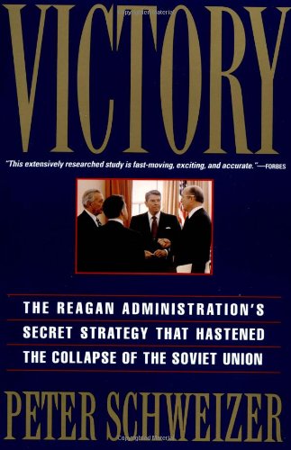 Victory: The Reagan Administration's Secret Strategy That Hastened the Collapse of the Soviet Union