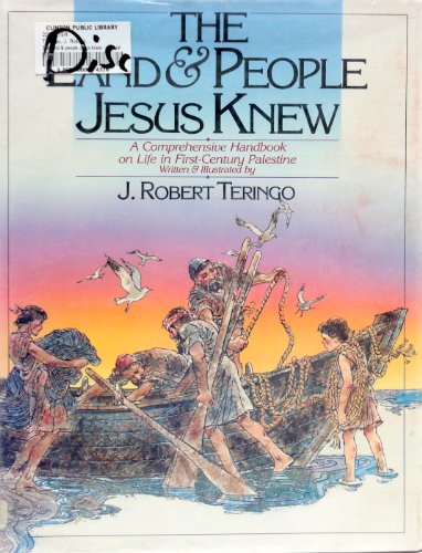 The Land & People Jesus Knew: A Visual Tour of First-Century Palestine
