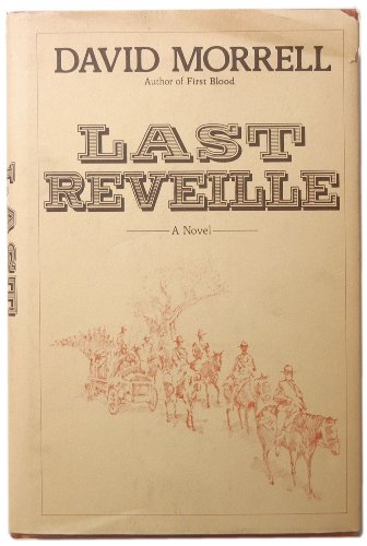 Last Reveille: A Novel