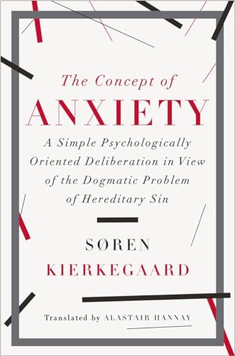 The Concept of Anxiety: A Simple Psychologically Oriented Deliberation in View of the Dogmatic Problem of Hereditary Sin