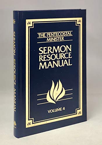 Sermon Resource Manual (Pentecostal Minister's Sermon Resource Manual)