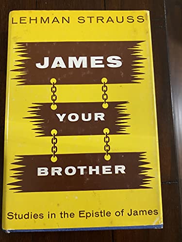 James Your Brother: Studies in the Epistle of James