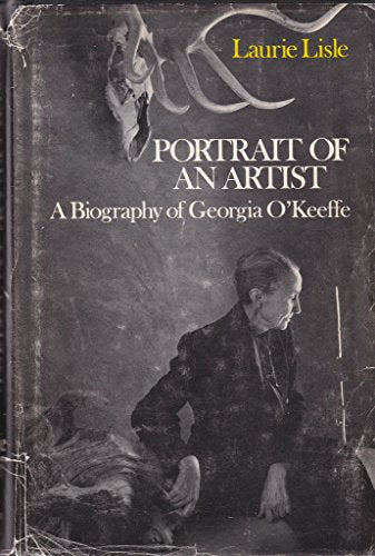 Portrait of an Artist: A Biography of Georgia O'Keeffe