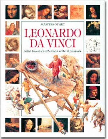 Leonardo da Vinci: Artist, Inventor and Scientist of the Renaissance (Masters of Art)