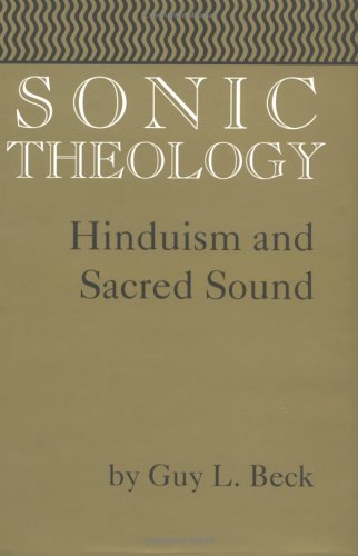 Sonic Theology: Hinduism and Sacred Sound (Studies in Comparative Religion)