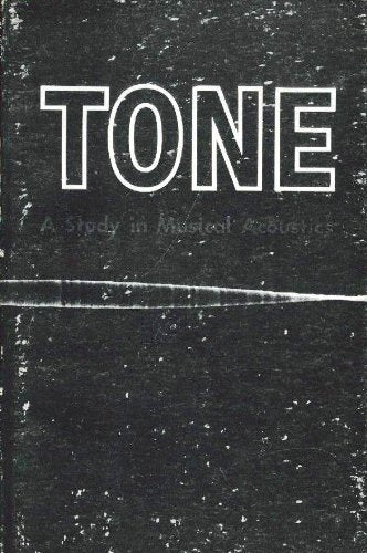 Tone: A Study in Musical Acoustics