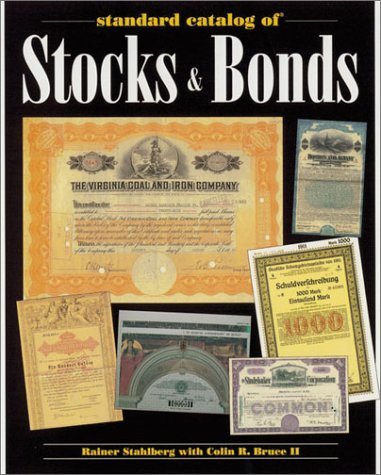 Standard Catalog of Stocks & Bonds (Standard Catalog of Stocks and Bonds)
