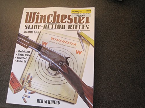 Winchester Slide-Action Rifles: volumes i & ii