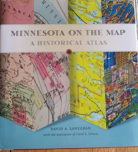 Minnesota on the Map: A Historical Atlas