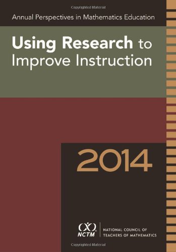 Annual Perspectives in Mathematics Education 2014: Using Research to Improve Instruction