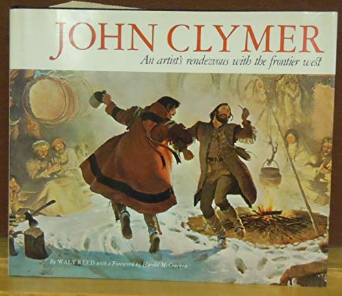 John Clymer: An artist's rendezvous with the frontier West