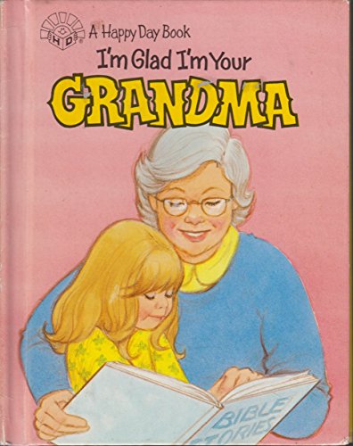 I'm Glad I'm Your Grandma (Happy Day Books)