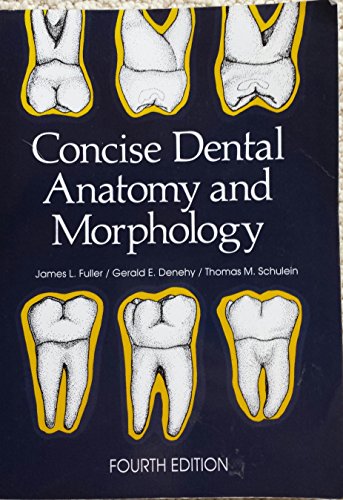 Concise Dental Anatomy and Morphology