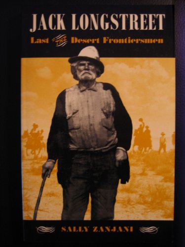 Jack Longstreet: Last of the Desert Frontiersman (Vintage West)