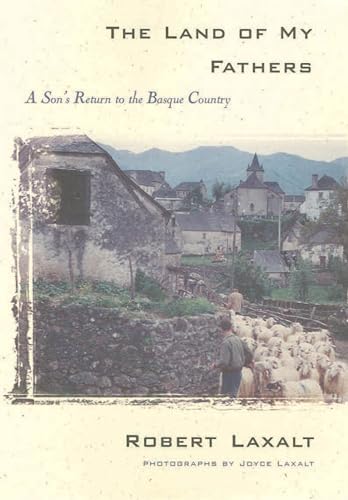 The Land Of My Fathers: A Son'S Return To The Basque Country