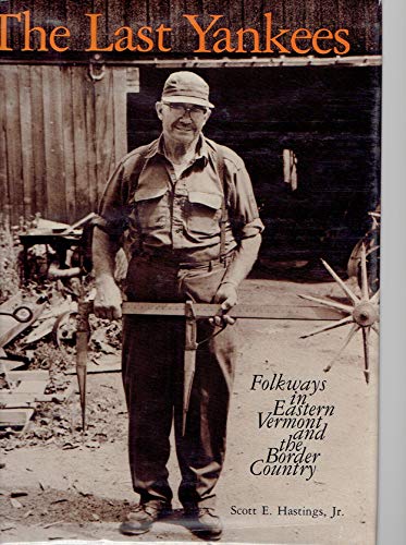 The Last Yankees: Folkways in Eastern Vermont and the Border Country