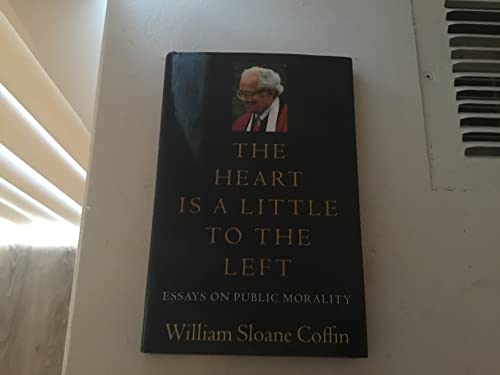 The Heart Is a Little to the Left: Essays on Public Morality