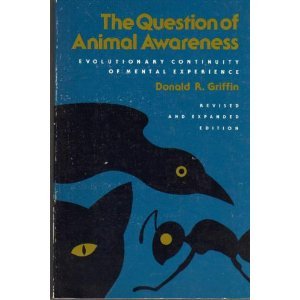 Question of Animal Awareness: Evolutionary Continuity of Mental Experience
