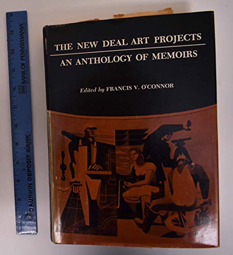 The New Deal Art Projects: An Anthology of Memoirs