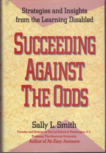Succeeding Against The Odds: Strategies and Insights from the Learning Disabled