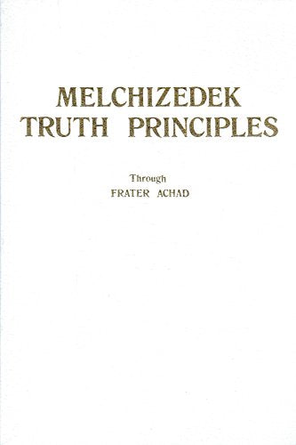 Melchizedek Truth Principles (Melchizedeck Series)