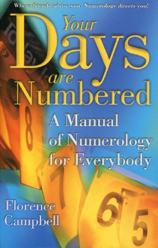 Your Days Are Numbered: A Manual of Numerology for Everybody