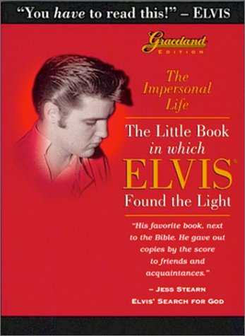 The Impersonal Life: The Little Book in Which Elvis Found the Light: Graceland Edition