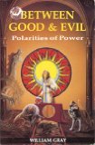 Between Good & Evil: Polarities of Power (Llewellyn's New World Magic Series)