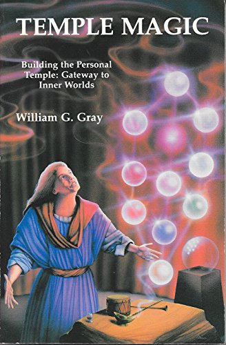 Temple Magic: Building the Personal Temple: Gateway to Inner Worlds (Llewellyn's High Magick Series)