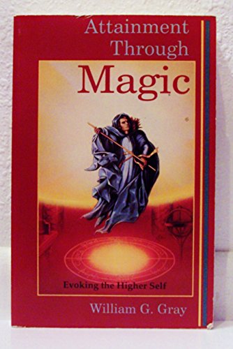 Attainment Through Magic: Evoking the Higher Self