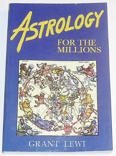 Astrology for the Millions (Llewellyn's Classics of Astrology Library)