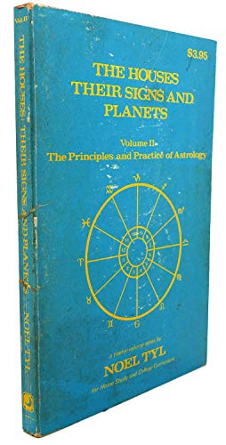 The Houses: Their Signs and Planets, Vol. 2: The Principles and Practice of Astrology (The Llewellyn Syllabus for Home Study and College Curriculum)