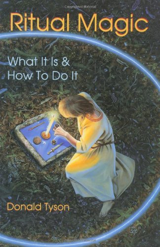 Ritual Magic: What It Is & How To Do It (Llewellyn's Practical Magick Series)