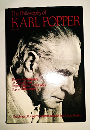 The Philosophy of Karl Popper, Part 1 (The Library of Living Philosophers)