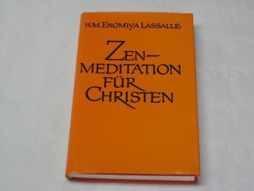 Cover of Zen Meditation for Christians (English and German Edition) by Lassalle, Hugo M., hardcover Book