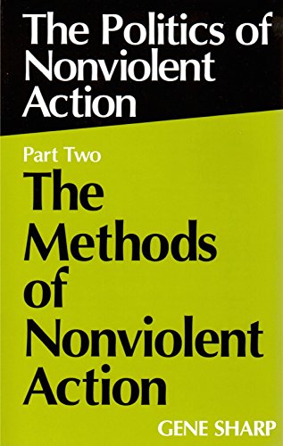 Politics of Nonviolent Action, Part Two: The Methods of Nonviolent Action