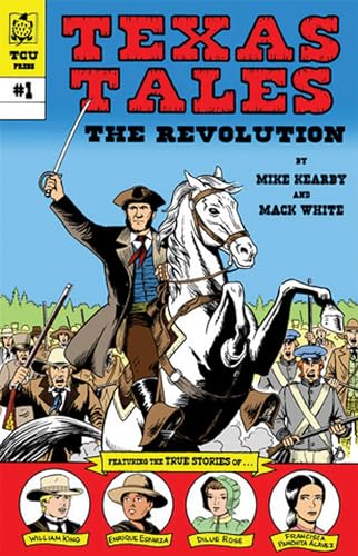 Cover of Texas Tales Illustrated: The Revolution: The Revolution (Volume 1) by Kearby, Mike, paperback Book