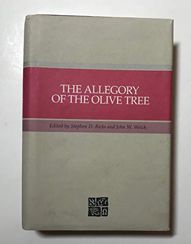 The Allegory of the Olive Tree: The Olive, the Bible, and Jacob 5