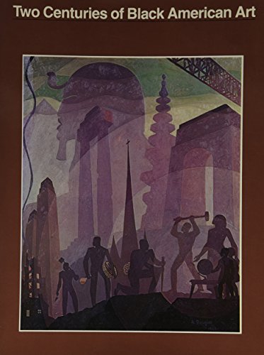 Two Centuries of Black American Art: [exhibition], Los Angeles County Museum of Art, the High Museum of Art, Atlanta, Museum of Fine Arts, Dallas, the Brooklyn Museum