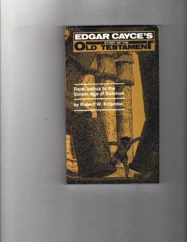Cover of Edgar Cayce's Story of the Old Testament, From Joshua to the Golden Age of Solomon by Krajenke, Robert W., paperback Book