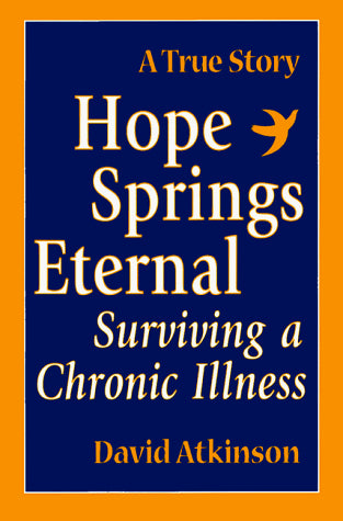 Hope Springs Eternal: Surviving a Chronic Illness